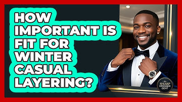 How Important Is Fit For Winter Casual Layering? - The Sharp Dressed Gent