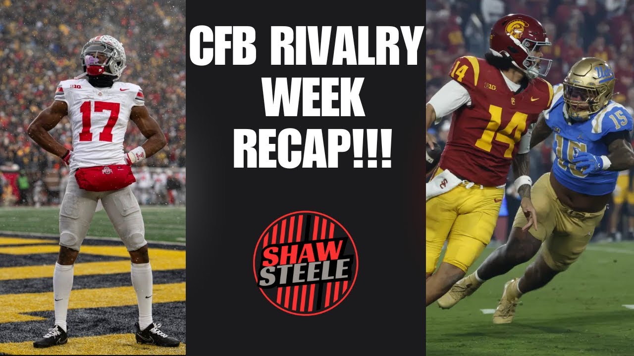 CFB Rivalry Week Recap! The Shaw and Steele Show! - YouTube