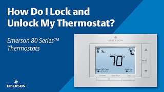 Emerson 80 Series | How Do I Lock and Unlock My Thermostat