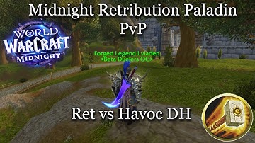 Midnight Beta Retribution Paladin PvP - Ret vs Havoc DH - WoW 12.0 Ft. @Tylerbo111