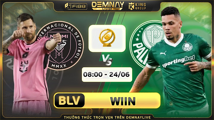 🛑Trực tiếp FIFA Club World Cup giữa: Inter Miami vs Palmeiras | Demnay Live 08h00 N24/06/2025