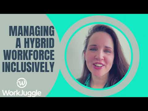 Managing an Inclusive Hybrid Workforce