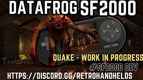 Datafrog SF2000 🔥🤯Quake Port - Work In Progress - 🤯🔥