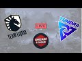 [DOTA 2 LIVE] ENG STREAM - DreamLeague S15 DPC WEU - Team Liquid vs Tundra Esports