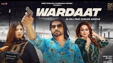 Wardaat (offical video) JD Gill Gurlej Akhtar SV Singh new latest Punjabi song 2021