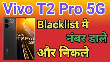 Vivo T2 Pro 5G blacklist setting Vivo Y75 5G Blacklist Me Kaise Dale blacklist me se Number ko dale