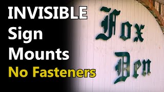 INVISIBLE Sign Mounting - New Method