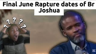 Mr Joshua on Rapture June final dates;Rapture is about to happen. 