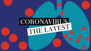 Coronavirus - The Latest: The Covid-19 'long-haulers'