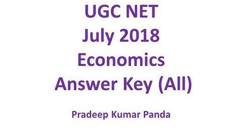 UGC NET July 2018 Economics Answer Key (All) I Pradeep Kumar Panda