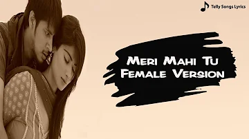 Mera Mahi Tu | Female Version | Nupur Pant | Lyrical Video | Do Dil Ek Jaan