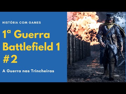 3 jogos para entender a Primeira Guerra Mundial (antes de 'Battlefield 1')  – finisgeekis