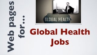 Web Pages For Jobs In Global Health