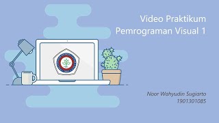Pertemuan 3: Tipe Data, Variabel, Konstanta, & Operator - Pemrograman Visual 1 (23 September 2020)