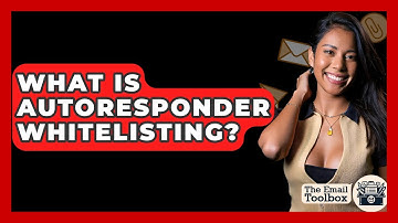 What Is Autoresponder Whitelisting? - TheEmailToolbox.com
