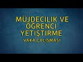 PT513 Tr 44. Ders Müjdecilik ve Öğrenci Yetiştirme. Vaka Çalışması