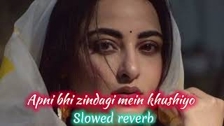 Apni Bhi Zindagi Mein Khushiyo Ka Pal Aayega Slowed reverb  saajan Ke Ghar  rishi Kapoor lofi 90s 
