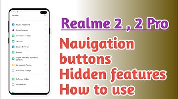 Realme 2 , 2 Pro , Navigation buttons setting Hidden features How to use