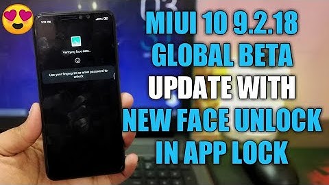 MIUI 10 9.2.18 GLOBAL BETA UPDATE | NEW FACE UNLOCK IN APP LOCK | NEW FEATURES ADDED | APP VAULT