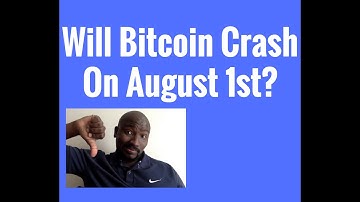 Will Bitcoin Crash On August 1st - Teboho Tee Busa