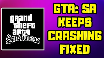 How to FIX GTA San Andreas Crashing on Android