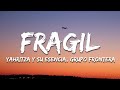 Yahritza Y Su Esencia & Grupo Frontera - Frágil (Letra/Lyrics)