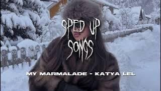 My Marmalade - Katya Lel (sped up)