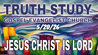 📲 🟣 20 May 2026 Wednesday : GEC Truth Study "Book TWO" ~Preacher John. 📱