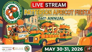 ​🔴 LIVE STREAM: 54th Annual Patterson Apricot Fiesta 2026!Apricot