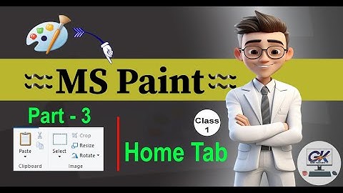 Home Menu Complete Guide  MS Paint || Part - 3 || Class - 1 || #gk_yt