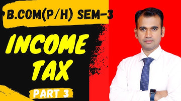 income tax classes for b.com ||introduction || b.comclass ||by anuj kumar singh ||sol ||du ||part 3