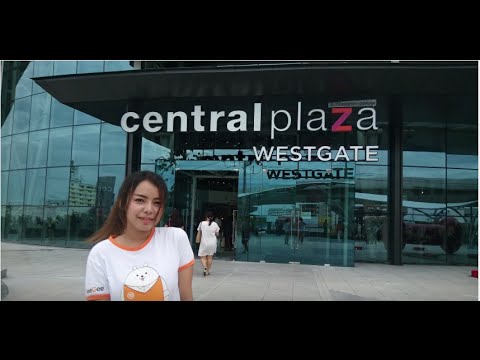 [รีวิว] พาเที่ยว Central Westgate เซ็นทรัล เวสต์เกต บางใหญ่