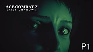 Ace Combat 7: Skies Unknown - Pt1