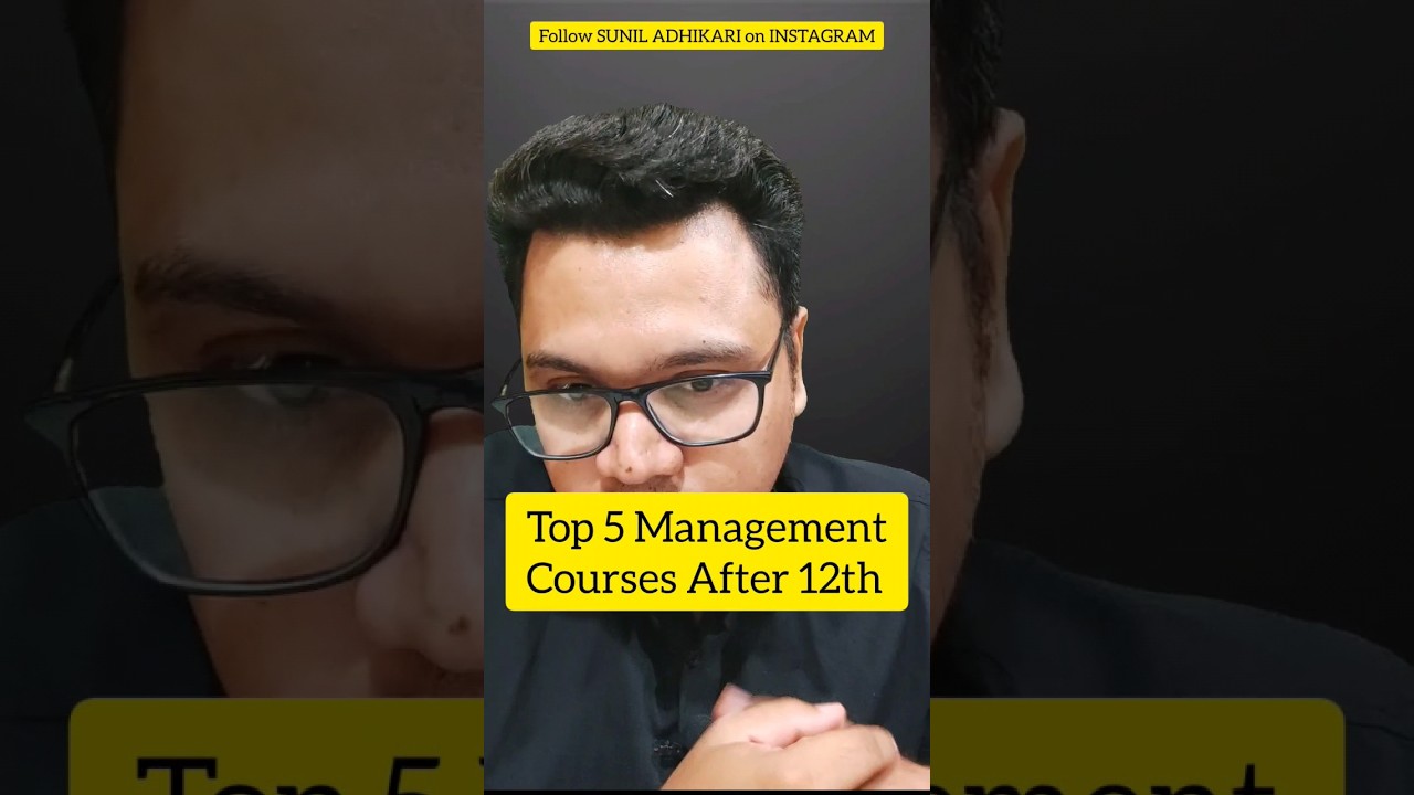 Top 5 Management Courses After 12th ✅ | By Sunil Adhikari 