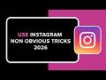 HOW TO USE INSTAGRAM NON OBVIOUS TRICKS 2026