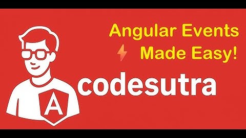 Angular Events Explained ⚡ | Click, Input & Event Binding Tutorial | CodeSutra