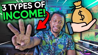 3 Types of Income You Need To Know About!