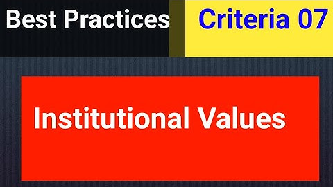 NAAC Institutional Values and Best Practices