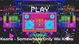 Drumless Keane - Somewhere Only We Know