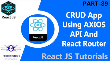 89 | CRUD Application In React | React CRUD Using AXIOS API - React Router & Bootstrap (Hindi/Urdu)