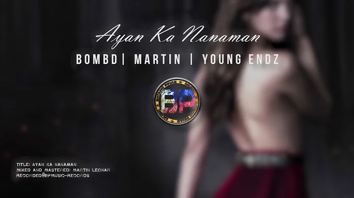Bomb D, Dope Martin, Young Endz - Ayan ka nanaman