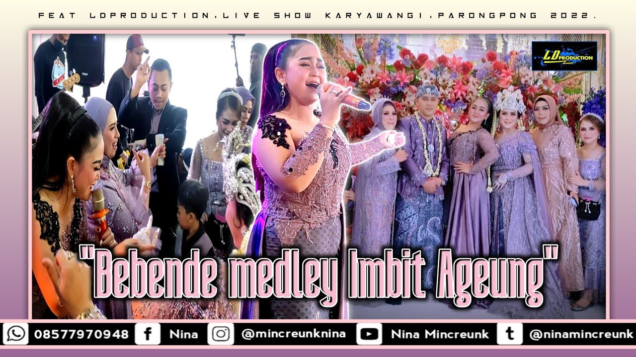 NINA MINCREUNK - BEBENDE MEDLEY IMBIT AGEUNG || FEAT LDPRO || MUTIARA SOUND SYSTEM || 2022