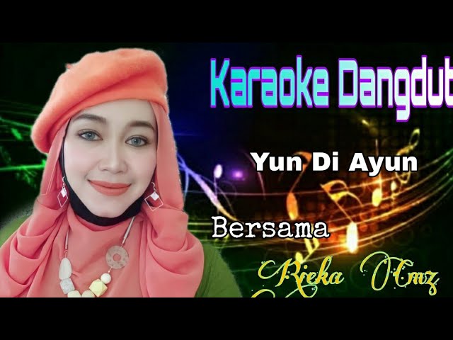 Yun Di Ayun | Rhoma Irama | Karaoke Dangdut Duet bersama Rieka Cmz class=