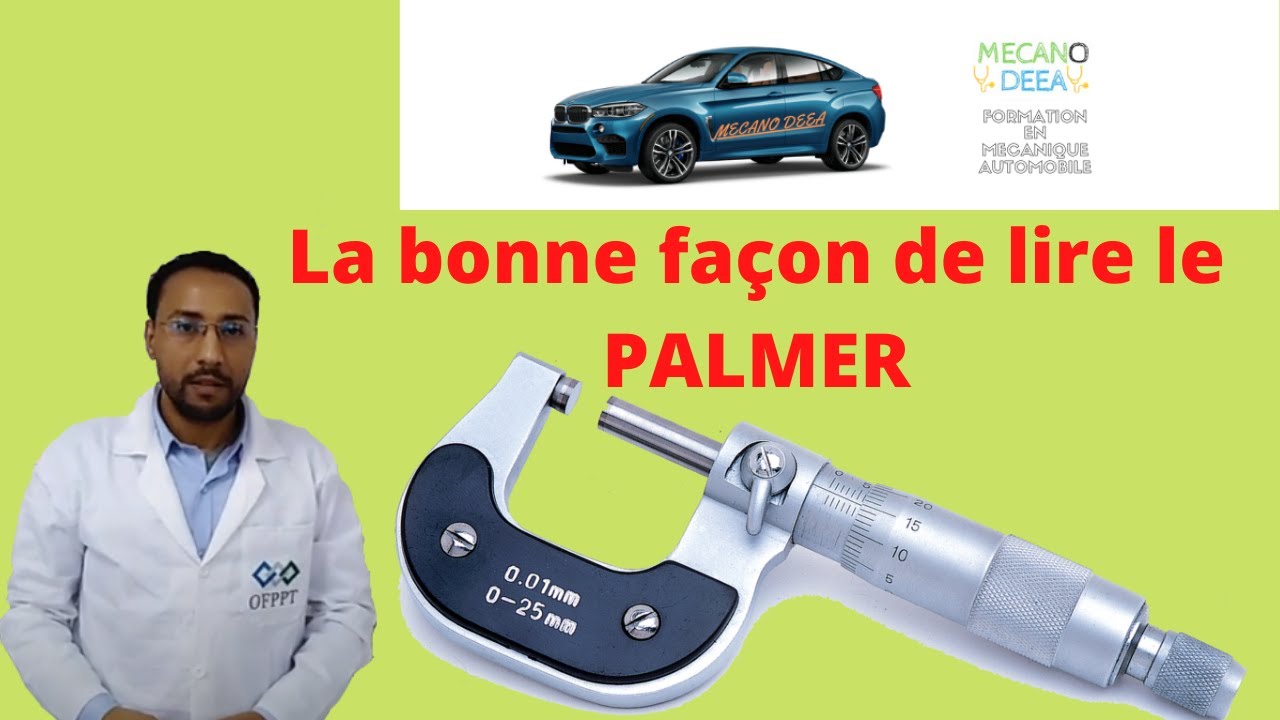 Le micromètre - le palmer : la bonne façon de lire un palmer 