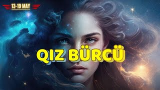 QIZ BÜRCÜ. Həftəlik bürc proqnozu (13-19 MAY)