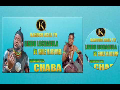 LIMBU LUCHAGULA Ft SHULE YA NG OMBE UJUMBE WA CHABHA Prod Kahogo Msambazaji Wa Nyimbo Asili Tv 2024