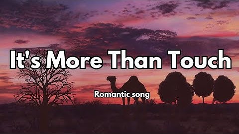 It’s More Than Touch (Lyrics )| Passionate Love Song ❣️ | Timeless  Romance 💒