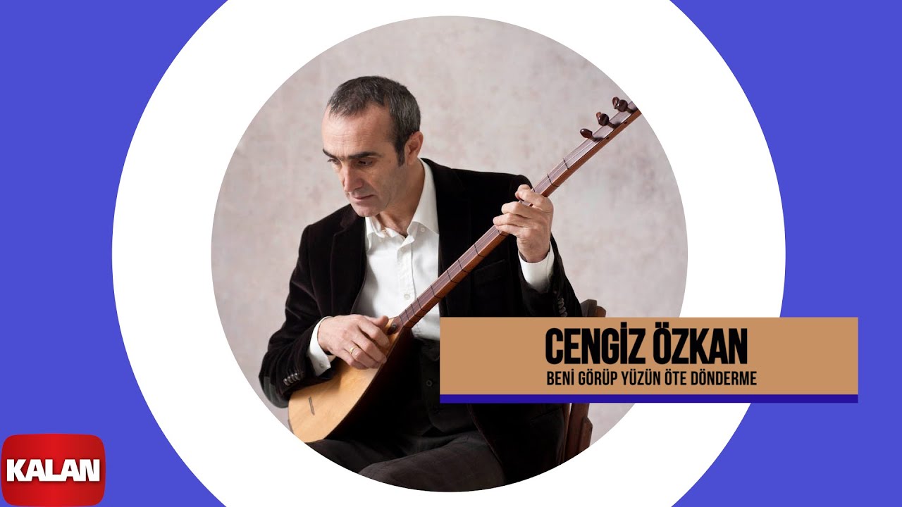 Cengiz Özkan - Beni Görüp Yüzün Öte Dönderme I Kırmızı Buğday 1998 © Kalan Müzik