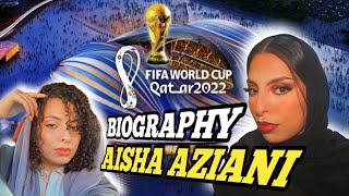 Aisha Aziani.Wiki Biography,age,weight,relationships,FIFA world cup Qatar 2022