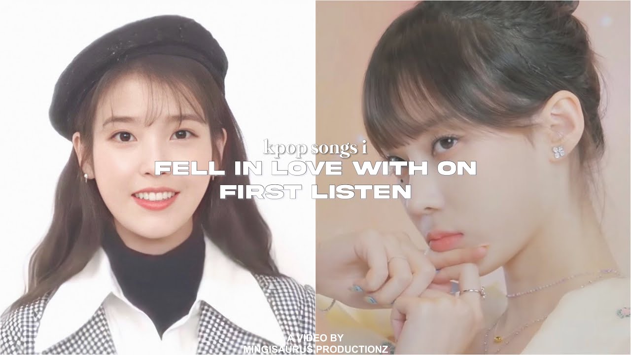kpop songs i fell in love with on first listen ! YouTube
